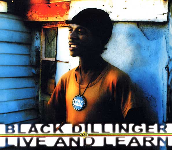 Black Dillinger - Live And Lern - 2007